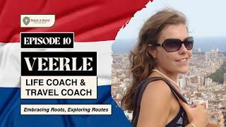 VEERLE'S Top Travel Coaching Secrets Revealed | Rooted and Routed Podcast | VEERLE | Episode 10 |