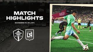 HIGHLIGHTS: Seattle Sounders FC vs. LAFC | July 20, 2024