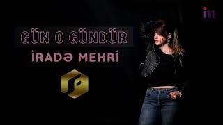 Irade Mehri - Gun O Gundur 2019   (STUDIO HURSHOH)