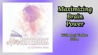 Maximizing Brain Power- Conversation with Dr Yaakov Stern
