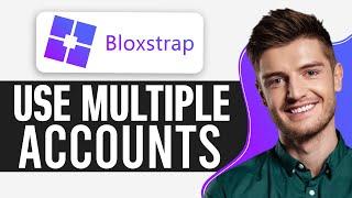 How To Use Bloxstrap Multiple Accounts (2025) | EASY GUIDE