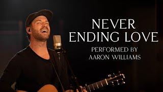 Never Ending Love | Aaron Williams - Live at The Worship Initiative