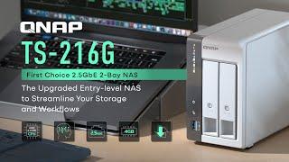 TS-216G: The upgraded entry-level 2.5GbE NAS to streamline your storage and workflows