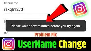 instagram username change problem please wait a few minutes before you try again |#instagramusername