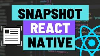 How to Take a Snapshot of a View in Expo React Native Apps