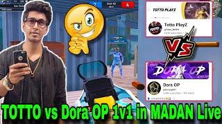 TOTTO vs Dora OP 1v1 TDM in MADAN Live || PUBG MADAN || madan op || TOTTO Plays || Dora OP || MADAN