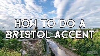 Accent Training: How To Do A Bristol Accent