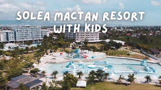 SOLEA MACTAN RESORT CEBU WITH KIDS I ALL YOU NEED TO KNOW BEFORE YOU GO I Truly Tara