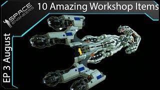 10 Amazing Steam Workshop Items ( Ep3 ) ( Space Engineers )