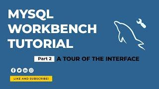 MySQL Workbench Tutorial: Walkthrough of the MySQL Workbench Interface- Part 2