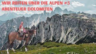 Alpenüberquerung zu Pferd - Durch die Dolomiten | Wanderitt Doku Alpencross