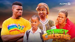 STINGY CALISTUS (NEW COMEDY MOVIE) - ETINOSA, ZICSALOMA, OMOGHE, JUDY OLISA