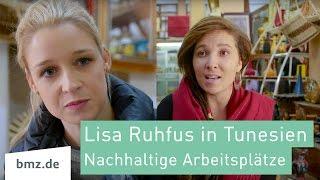 Mit Lisa Ruhfus in Tunesien - Nachhaltige Arbeitsplätze