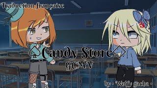 ||Candy store||◇GCMV◇(Traduction française)by • Wølfy gacha •