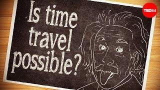 Is time travel possible? - Colin Stuart