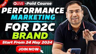 New Paid Performance Marketing Course for D2C Brand Launched | Enrol Now