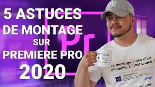  TUTO: 5 astuces sur PREMIERE PRO 2020 pour optimiser son temps de MONTAGE