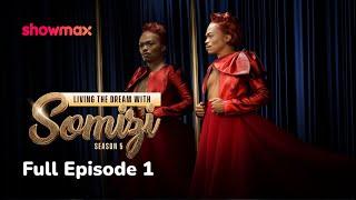 Living The Dream With Somizi S5 | Full Episode 1 | First on Showmax