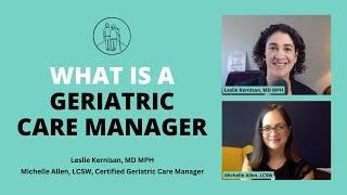 Aging Life Care (and Geriatric Care Managers) Explained:  Who They Are & Why Your Parent Needs One