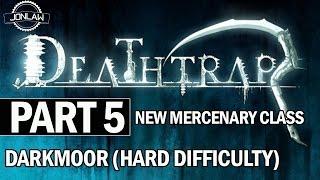 Deathtrap Walkthrough Part 5 New Mercenary Class - Hard Difficulty Gameplay