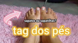 tag dos pés /respondendo tudo sobre meus pés parte 1