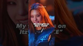 My thoughts on Itzy’s Cake #kpop #itzy #cake #review #comeback #jyp #viral