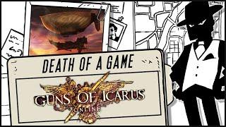 Death of a Game: Guns of Icarus Online