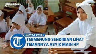 Viral Video Anak SD Termenung Sendirian Melihat Temannya Asyik Main HP