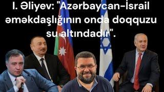 Əliyevin Netanyahu ilə dostluğunun arxasında nə dayanır?