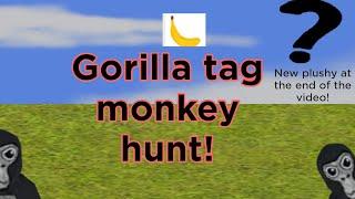 GORILLA TAG HUNT 7 GORILLAS! ￼ NEW GORILLA TAG PLUSHY AT THE END Of THE VIDEO!￼