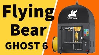 I got a Flying Bear Ghost 6 3D Printer | MakerMan