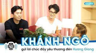 KINGLIVE | Khánh Ngô gửi lời chúc đầy ngọt ngào đến Hương Giang