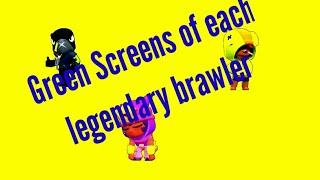 GREEN SCREEN OF EACH LEGENDARY BRAWLER IN BRAWL STARS.... FREE TO USE!! II Dasher Gaming Zone