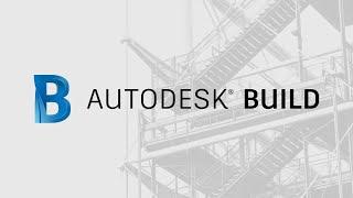An Introduction to Autodesk Build