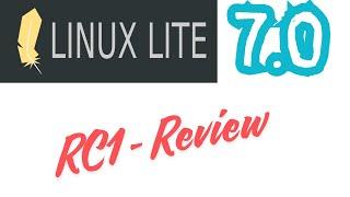 Linux Lite 7 RC1 - Review