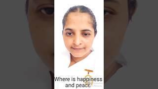 Where is happiness and peace# motivational speech English sister B K Shivamani