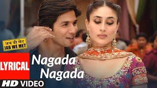 Lyrical: Nagada Nagada | Jab We Met | Kareena Kapoor, Shahid Kapoor | Sonu Nigam, Javed Ali