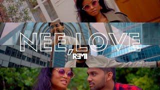 REMI. - Nee, Love | Official Music Video | Latest Tamil Songs | Love Unarvu (PVRIS)