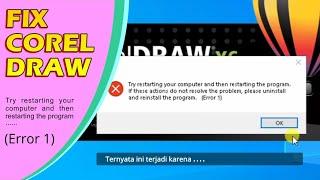 FIX COREL DRAW Try restarting your computer and then restarting the program. If these ...  (Error 1)