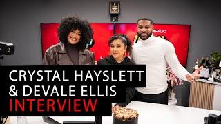 Crystal Hayslett & Devale Ellis Discuss Career Breakthroughs, Real-Life Relationships & More...