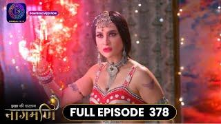 Ishq Ki Dastaan Naagmani | Full Episode 378 | Dangal TV