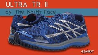 THE NORTH FACE ULTRA TR II REVIEW | Gearist