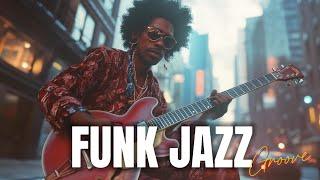 Discover the Groove Fusion IV  | Must-Listen Jazz Funk Beats to Ignite Your Soul 