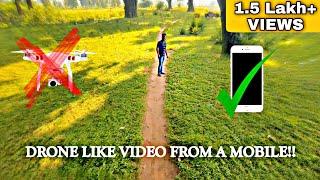 How to fake a Drone Shot with Mobile Phone!! Crazy Mobile Videography ideas(Hindi)