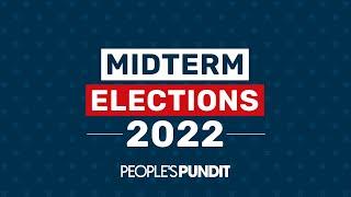 Election 2022 Live Coverage Update with The People's Pundit