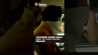 YouTuber Jasbir Singh Sent to 2-Day Police Remand