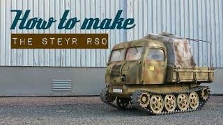 How to make a 1/6 scale Steyr RSO - step by step