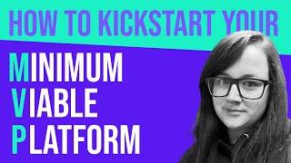 Build a Minimum Viable Platform (MVP) in four phases