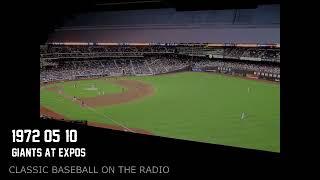 1972 05 10 Giants at Expos Classic Baseball Radio