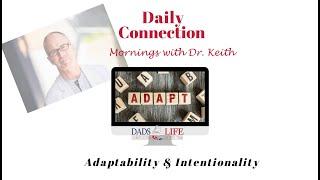 Daily Connection (Adaptability & Intentionality Be The Exception)